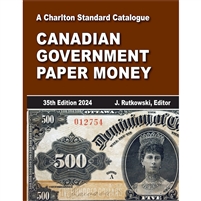 2024 Charlton Standard Catalogue Canadian Government Paper Money 35th Edition