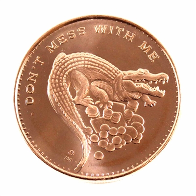 Don't Mess With Me 1oz. .999 Fine Copper