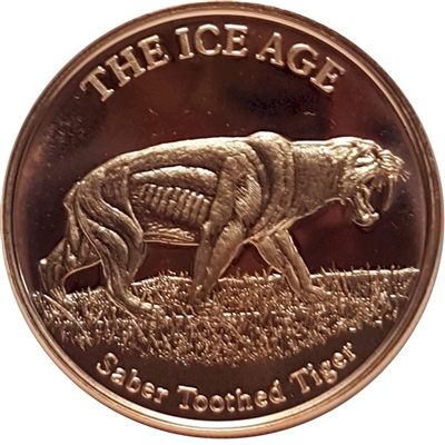 The Ice Age - Saber Tooth Tiger 1oz. .999 Fine Copper