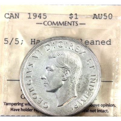 1945 5/5 Canada Dollar ICCS Certified AU-50 (Harshly Cleaned)
