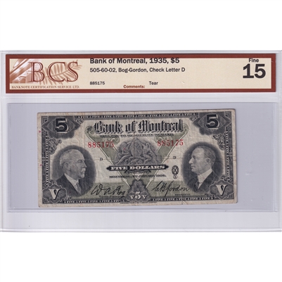505-60-02 1935 Bank of Montreal $5 Bog-Gordon, Check D, BCS Certified F-15 (Tear)
