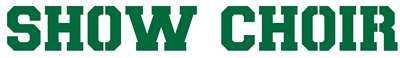 SHOW CHOIR Team/Activity Driveway Logo