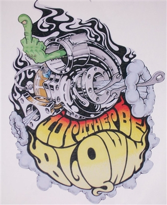 ID RATHER BE BLOWN Turbo Middle Finger Full color Graphic Window Decal Sticker