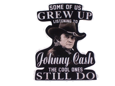 Some Grew Up Listening to Johny Cash Full color Graphic Window Decal Sticker