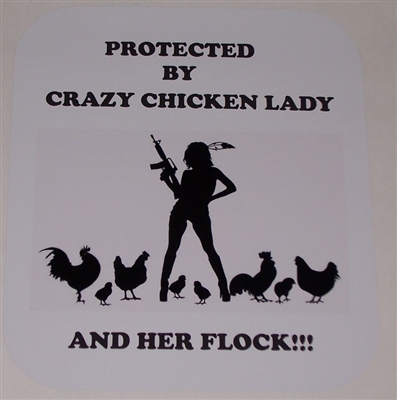 PROTECTED BY by Crazy Chicken Lady and Flock  Full color Graphic Window Decal Sticker