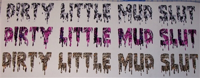 DIRTY LITTLE MUD SLUT Real Tree M4 camo  Muddy girl Cracked Mud Rebel Flag Full color Graphic Window Decal