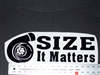 Size Matters W/ TURBO Decal