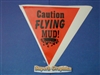 Caution Flying MUD! decal