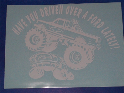 have you driven over a FORD Lately?? Decal