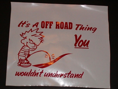It's an off road thing you wouldnt understand! Decal