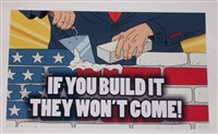 If you build it they WONT Come!  Graphic Window Decal Sticker