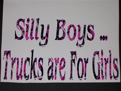 silly Boys trucks are For Girls !   Decal