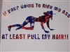 REBEL FLAG If your going to ride A$$ at least pull hair  Decal