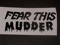 Fear this mudder Decal