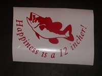 Happiness is a 12 Incher! Decal