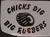 Chicks Dig Big Rubbers Decal