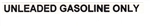 5 Inch Unleaded Gasoline Only Decal, Black OR White