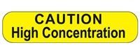 Caution High Concentration Label