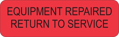 Equipment Repaired Return to Service Label