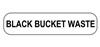 Black Bucket Waste Label