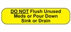 Do Not Flush Unused Meds Label
