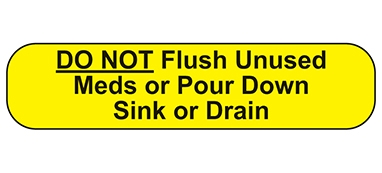 Do Not Flush Unused Meds Label