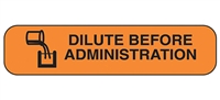 Dilute Before Administration Label