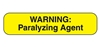 Warning Paralyzing Agent Label