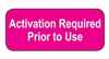 Activation Required Prior to Use Label