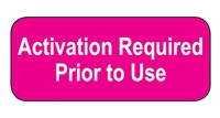 Activation Required Prior to Use Label