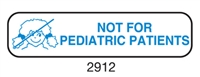 Not For Pediatric Patients Label