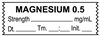 United Ad Label ULTJ0004-D Anesthesia Tape, Magnesium 0.5 mg/mL, Date Time Initial, 1-1/2" x 1/2"
