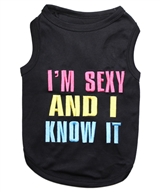 sexy and I know it dog shirt