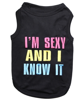 sexy and I know it dog shirt