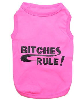 bitches rule dog shirt