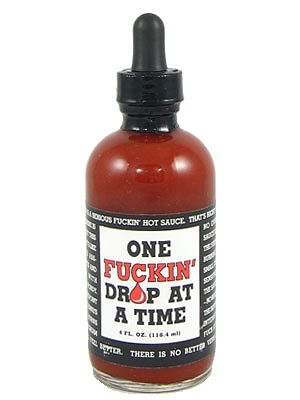 One FucKin Drop At A Time Hot Sauce