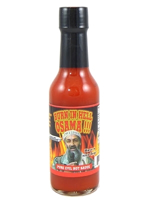 Burn in Hell Osama!!! Pure Evil Hot Sauce