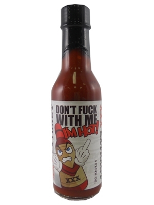 Don’t Fuck With Me I’m Hot XXX Extract Hot Sauce