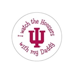 I WATCH THE HOOSIERS WITH MY DADDY 2.25" Fabric Fan Button Pin