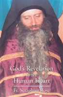 God's Revelation to the Human Heart <br />by Fr. Seraphim Rose