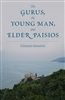 The Gurus, the Young Man, and Elder Paisios <br />by Dionysios Farasiotis