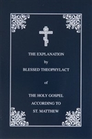 Explanation of the Gospel of Matthew by St. Theophylact of Ochrid