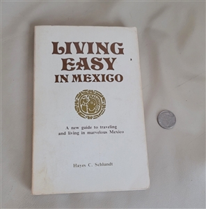 Living in Mexico, 1992, travel book Hayes Schlundt