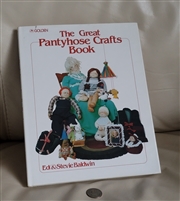 The Great Pantyhose Crafts Book by E.S. Baldwin