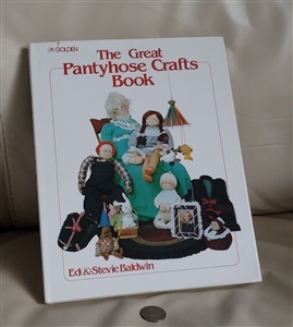 The Great Pantyhose Crafts Book by E.S. Baldwin