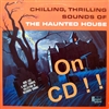 Chilling Thrilling Sounds Of The Haunted House CD 1964
