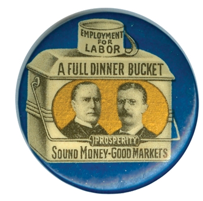 McKinley Roosevelt â€œFull Dinner Bucketâ€ Button