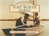 Postcards of America - Fort Worth Parks (S. Kline, FW Parks Dept.)