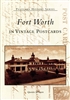 Fort Worth in Vintage Postcards (Q. McGown)