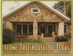 Stone-Tree Houses of Texas (C. Garrett)